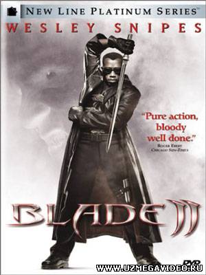 Блэйд 2 / Blade II (2002) смотреть онлайн фильм Скачать бесплатно / Бл