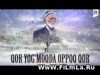 Qor yog'moqda oppoq qor (o'zbek film) Yuklash - Кор ёгмокда оппок кор