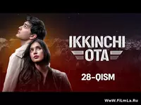 Ikkinchi ota 28-qism Yuklash / Иккинчи Ота 28-кисм Скачать